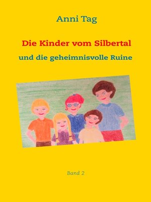 cover image of Die Kinder vom Silbertal und die geheimnisvolle Ruine
